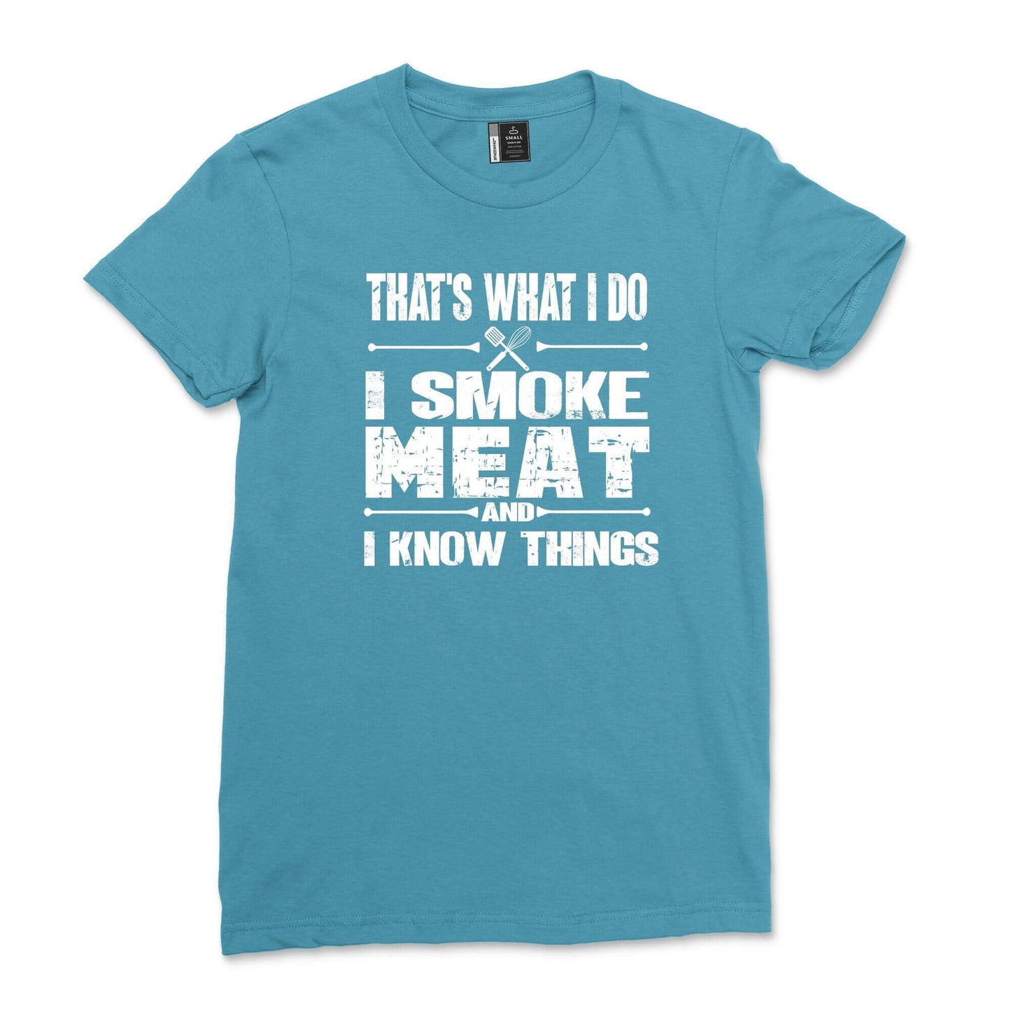 hat's What I Do Smoke Meat Know Things Shirt